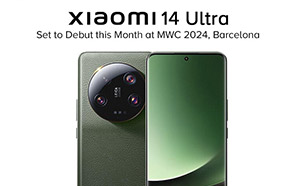 Xiaomi 14 Ultra Set to Debut this Month; Tipped to Launch at MWC 2024, Barcelona 