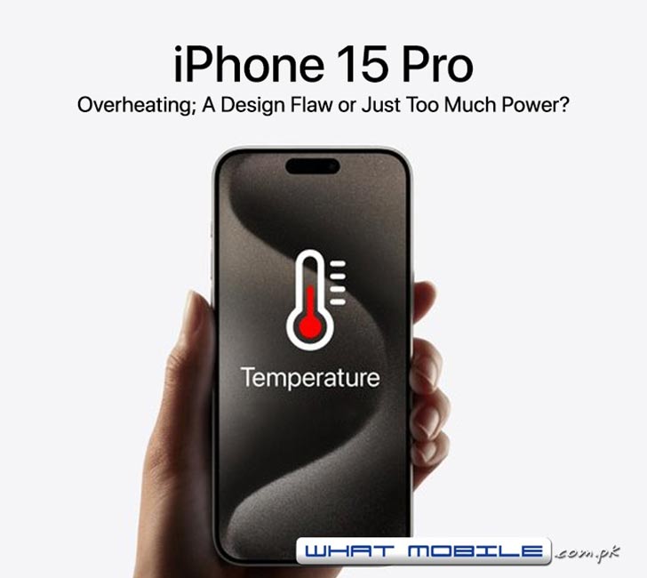 Apple iPhone 15 Pro Overheats Quickly — A Burning Concern for Apple's  Newest Prodigy - WhatMobile news