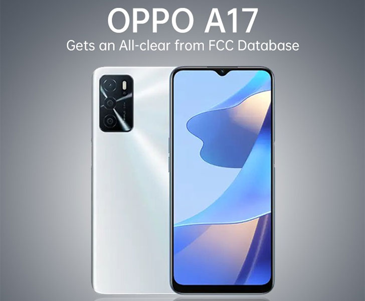 OPPO A17 Gets an All-clear from FCC Database; Expect an Official Debut Soon  - WhatMobile news