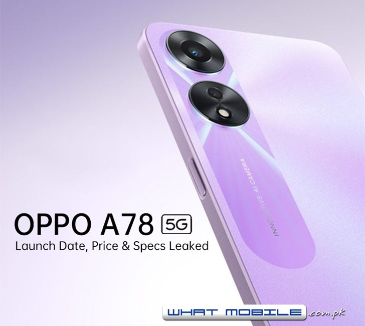 OPPO A78 5G Launch Date & Price Tipped; Reveals Specifications via Live  Image - WhatMobile news