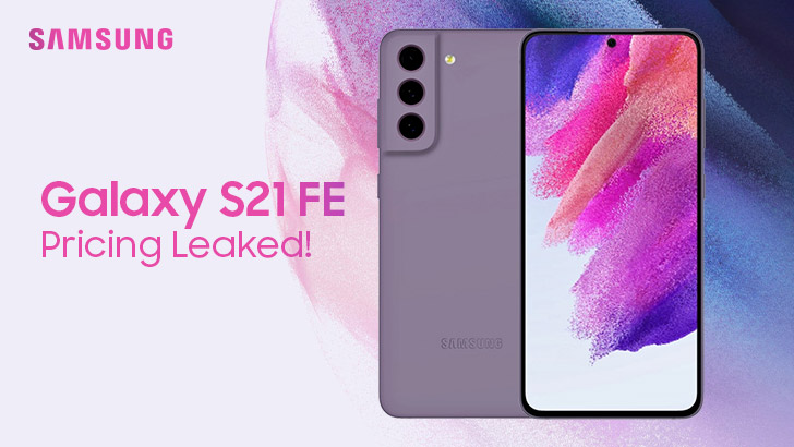 Samsung Galaxy S21 Fe Pricing Leaked Online The Fan Edition Flagship Is Cheaper This Year Whatmobile News