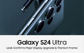 Samsung Galaxy S24 Ultra to Sport Major Display Upgrade and Titanium Frame 