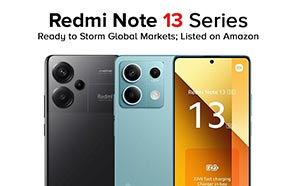 Xiaomi Redmi Note 13 Series Ready to Storm Global Markets; Amazon Reveals Prices & Variants 