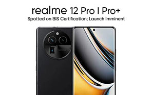 Realme 12 Pro and 12 Pro Plus Gear Up for Launch; Certification Listings Mark Progress 