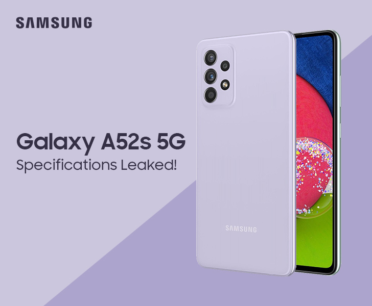 Samsung Galaxy A52s Detailed Specification Out; Features Snapdragon 778G 5G  - WhatMobile news