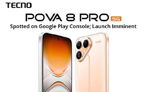 Tecno Pova 8 Pro 5G Visits Google Play Console with Key Specs and Front Snapshot