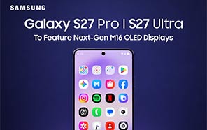 Samsung Galaxy S27 Pro and S27 Ultra Might Upgrade to Next-Generation M16 OLED