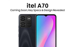 iTel A70 on the Horizon; Google Play Console Reveals Key Specs and Design
