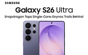 Galaxy S26 Ultra with Snapdragon Dominates Single-Core Tests; Exynos 2600 Falls Behind 