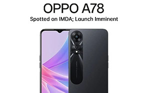 Oppo A78 4G Indexed on IMDA; A Sublime Device Awaiting imminent Release 