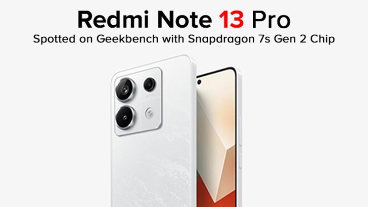 Redmi Note 13 Pro makes Geekbench debut alongside new Snapdragon SoC -   News