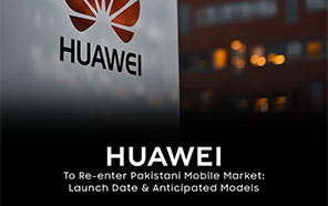 Huawei Plans to Make a Comeback in Pakistan with These Phones; Expected Prices & Details 