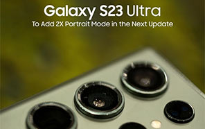 Samsung Galaxy S23 Ultra will Add 2X Portrait Mode in the Next Firmware Update 