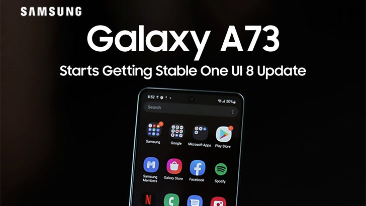 Samsung Galaxy A73 Receives Its Last Major Update: One UI 8 x Android ...