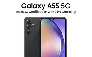 Samsung Galaxy A55 5G Secures 3C Certification with Familiar 25W Charging 