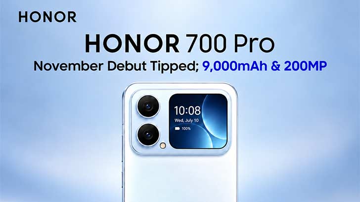 Honor 700 Pro May Arrive Next Month with 9000mAh Battery and 200MP Camera