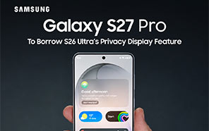 Samsung Galaxy S27 Pro to Borrow the S26 Ultraâ€™s Privacy Display Feature