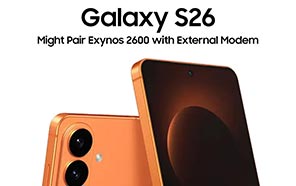 Galaxy S26 to Ship with Exynos 2600 and External Modem, Impacting Battery Life