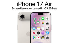 Apple iPhone 17 Air Display Resolution Accidentally Leaked in iOS 26 Beta