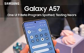 Samsung Galaxy A57 May Soon Enter One UI 9 Beta Testing with Android 17