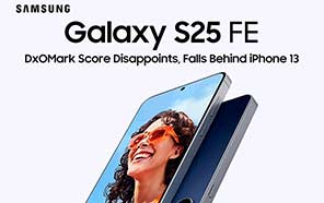 Galaxy S25 FE Camera Disappoints in DxOMark Ranking, Falls Behind the 2021 iPhone 13 