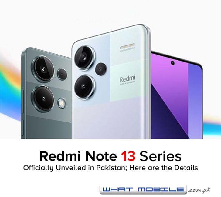 Xiaomi Redmi Note 13 Series Unveiled in Pakistan; Here's a Round-up with  Specs & Pricing - WhatMobile news