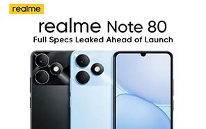 Realme Note 80 Leaks in Full Ahead of Launch with Specs, Design, and Launch Date