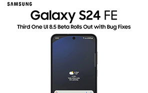 Samsung Galaxy S24 FE Starts Receiving the Third One UI 8.5 Beta Update