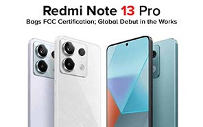 Xiaomi Redmi Note 13 Pro Bags FCC Certification; Global Debut in the Works 